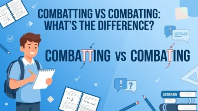 Combatting vs Combating