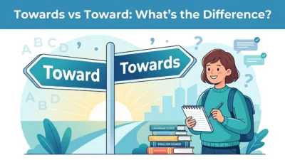 Towards or Toward